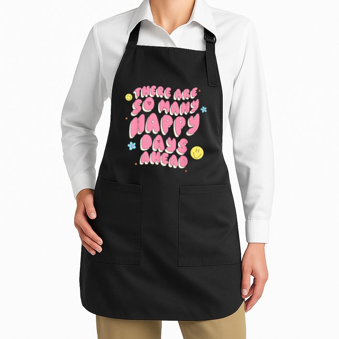 There Are So Many Happy Days Ahead Apron