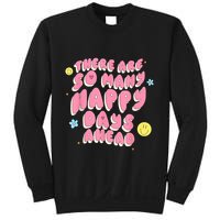 There Are So Many Happy Days Ahead Sweatshirt