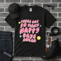 There Are So Many Happy Days Ahead Tall T-Shirt