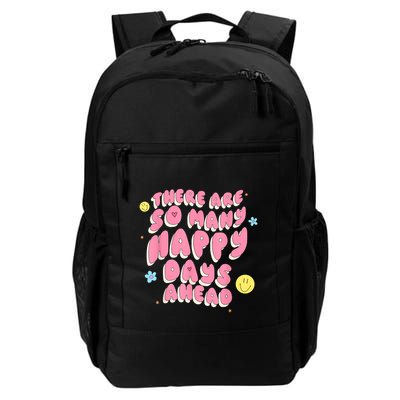 There Are So Many Happy Days Ahead Backpack