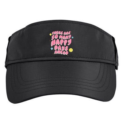 There Are So Many Happy Days Ahead Adult Drive Performance Visor