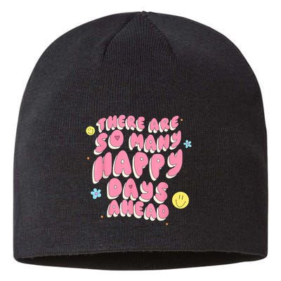 There Are So Many Happy Days Ahead Sustainable Beanie