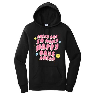There Are So Many Happy Days Ahead Women's Pullover Hoodie
