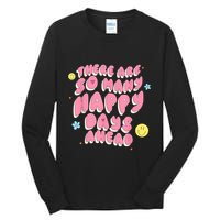 There Are So Many Happy Days Ahead Tall Long Sleeve T-Shirt