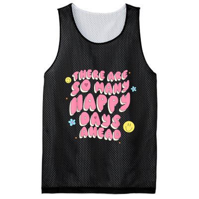 There Are So Many Happy Days Ahead Mesh Reversible Basketball Jersey Tank