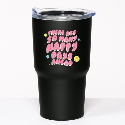 There Are So Many Happy Days Ahead Tumbler