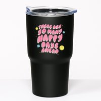 There Are So Many Happy Days Ahead Tumbler