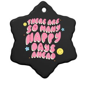 There Are So Many Happy Days Ahead Ceramic Star Ornament