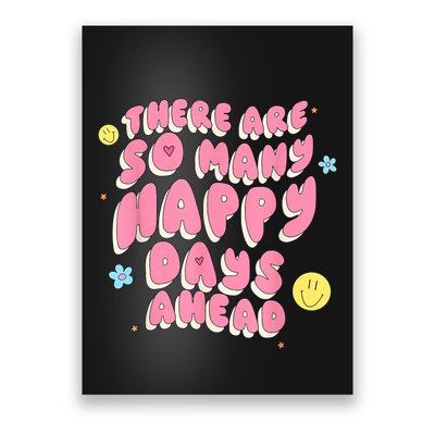 There Are So Many Happy Days Ahead Poster