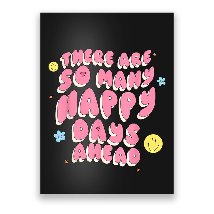 There Are So Many Happy Days Ahead Poster
