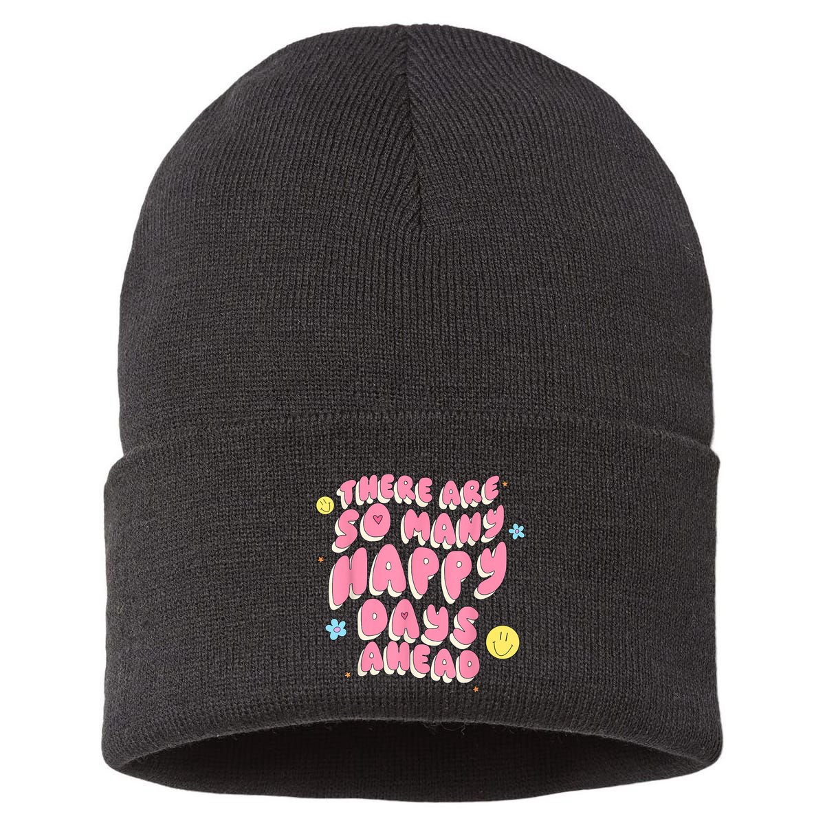 There Are So Many Happy Days Ahead Sustainable Knit Beanie