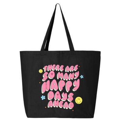There Are So Many Happy Days Ahead 25L Jumbo Tote