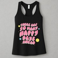 There Are So Many Happy Days Ahead Womens Tank Top