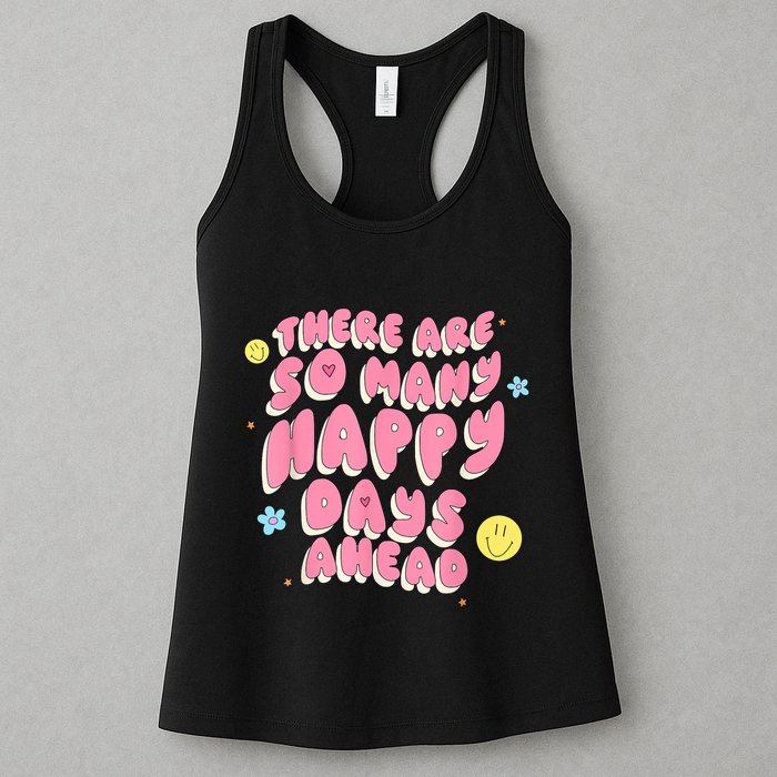 There Are So Many Happy Days Ahead Womens Tank Top