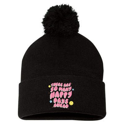 There Are So Many Happy Days Ahead Pom Pom 12in Knit Beanie