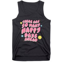 There Are So Many Happy Days Ahead Tank Top
