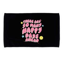 There Are So Many Happy Days Ahead Microfiber Hand Towel