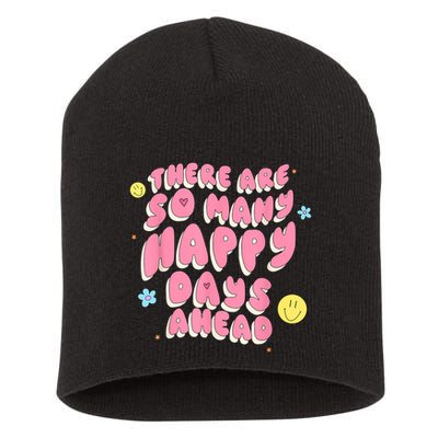 There Are So Many Happy Days Ahead Short Acrylic Beanie