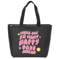 There Are So Many Happy Days Ahead Zip Tote Bag