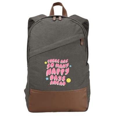 There Are So Many Happy Days Ahead Cotton Canvas Backpack