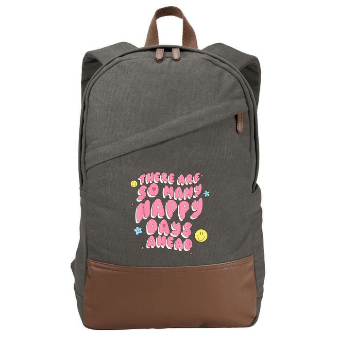 There Are So Many Happy Days Ahead Cotton Canvas Backpack