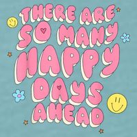 There Are So Many Happy Days Ahead Sueded Cloud Jersey T-Shirt
