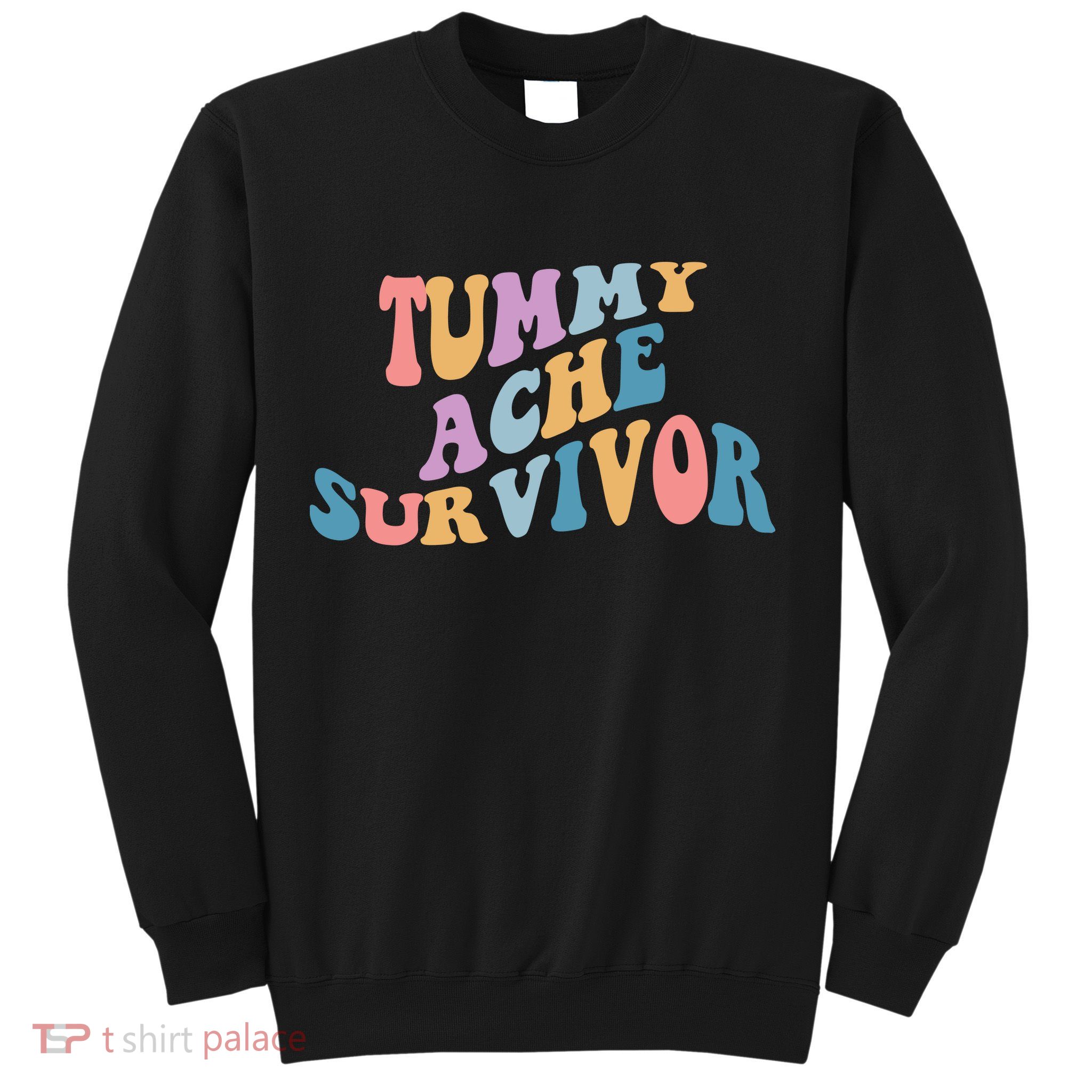 Tummy Ache Survivor Colorful Retro Sweatshirt