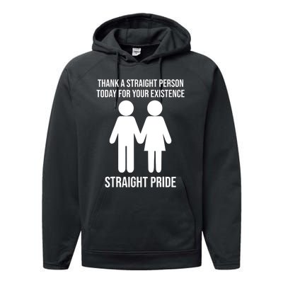 Thank A Straight Person Today For Your Existence Straight Performance Fleece Hoodie