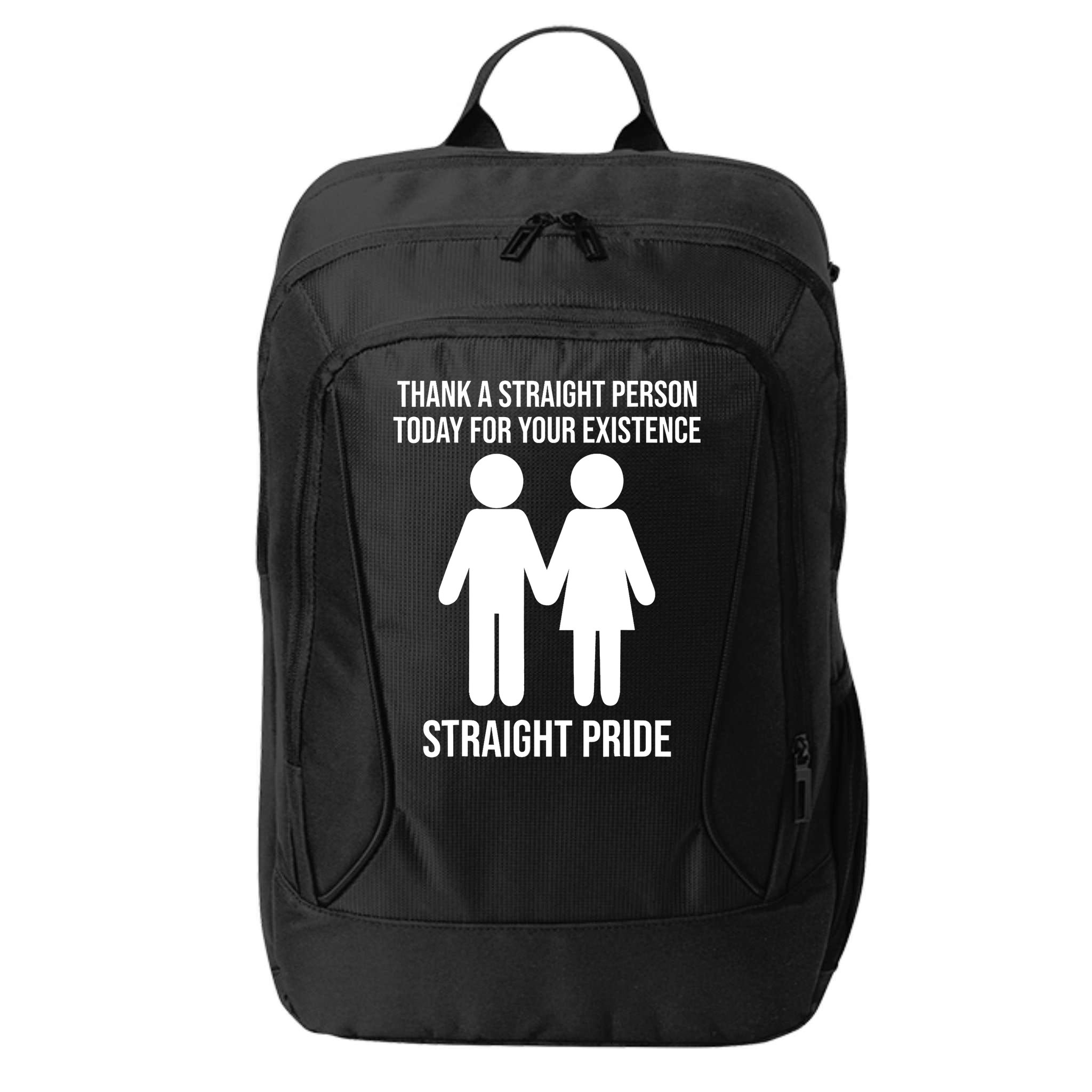 Thank A Straight Person Today For Your Existence Straight City Backpack