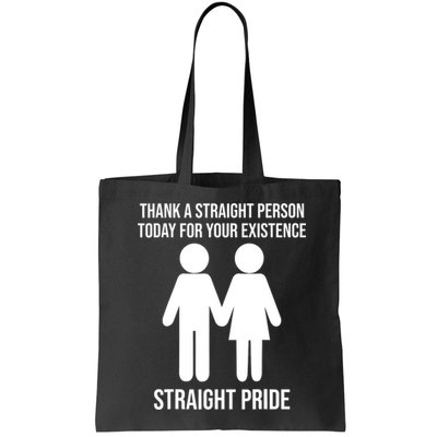 Thank A Straight Person Today For Your Existence Straight Bag