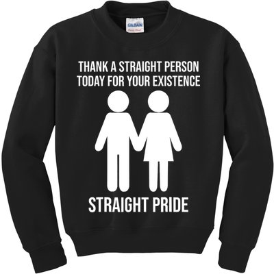 Thank A Straight Person Today For Your Existence Straight Kids Sweatshirt