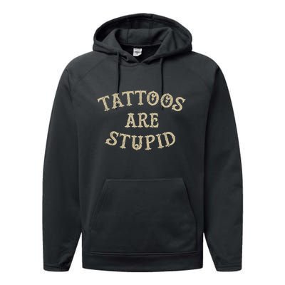 Tattoos Are Stupid Funny Sarcastic Tattoo Performance Fleece Hoodie