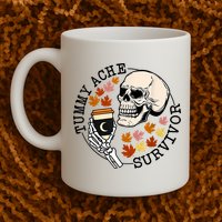 Tummy Ache Survivor Funny Skeleton Drinking Coffee In Autumn Fall Season Mug