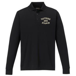 Tattoos Are Stupid Sarcastic Ink Addict Tattooed Performance Long Sleeve Polo