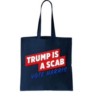 Trump A Scab Funny Vote Harris Uaw Tote Bag