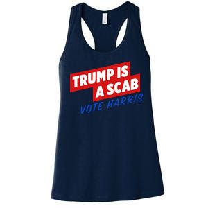 Trump A Scab Funny Vote Harris Uaw Women's Racerback Tank