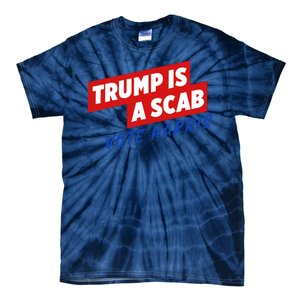 Trump A Scab Funny Vote Harris Uaw Tie-Dye T-Shirt