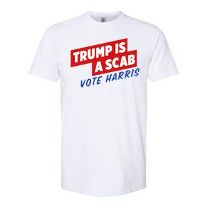 Trump A Scab Funny Vote Harris Uaw Softstyle CVC T-Shirt