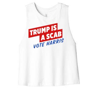 Trump A Scab Funny Vote Harris Uaw Women's Racerback Cropped Tank