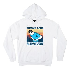 Tummy Ache Survivor Design Is Funny Tummy Ache Quote Hoodie