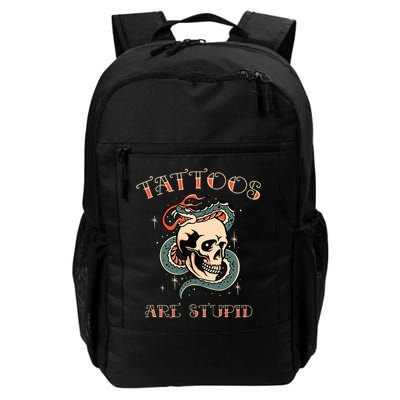 Tattoos Are Stupid Tattoo Artist Daily Commute Backpack