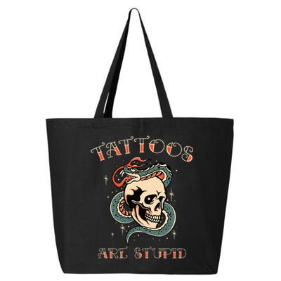 Tattoos Are Stupid Tattoo Artist 25L Jumbo Tote