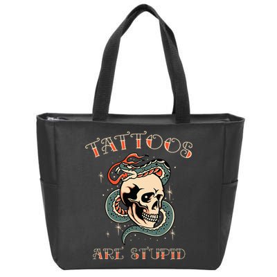 Tattoos Are Stupid Tattoo Artist Zip Tote Bag