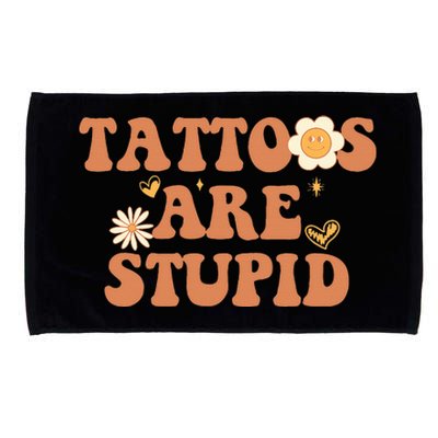 Tattoos Are Stupid Sarcastic Ink Addict Tattooed Groovy Microfiber Hand Towel