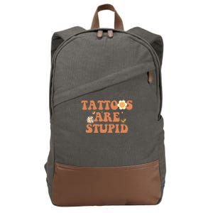 Tattoos Are Stupid Sarcastic Ink Addict Tattooed Groovy Cotton Canvas Backpack