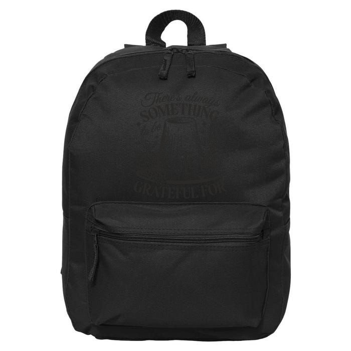 There's Always Something To Be Grateful For Thanksgiving 16 in Basic Backpack