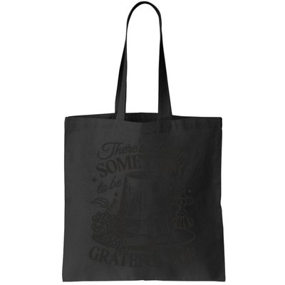 There's Always Something To Be Grateful For Thanksgiving Bag