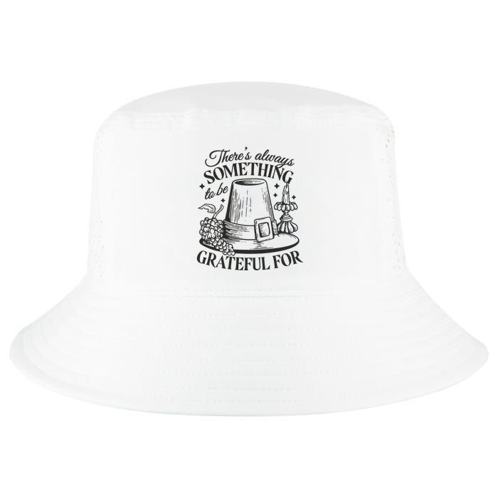There's Always Something To Be Grateful For Thanksgiving Cool Comfort Performance Bucket Hat