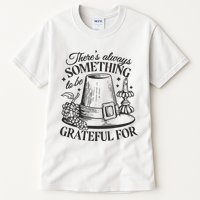 There's Always Something To Be Grateful For Thanksgiving Tall T-Shirt