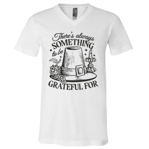 There's Always Something To Be Grateful For Thanksgiving V-Neck T-Shirt